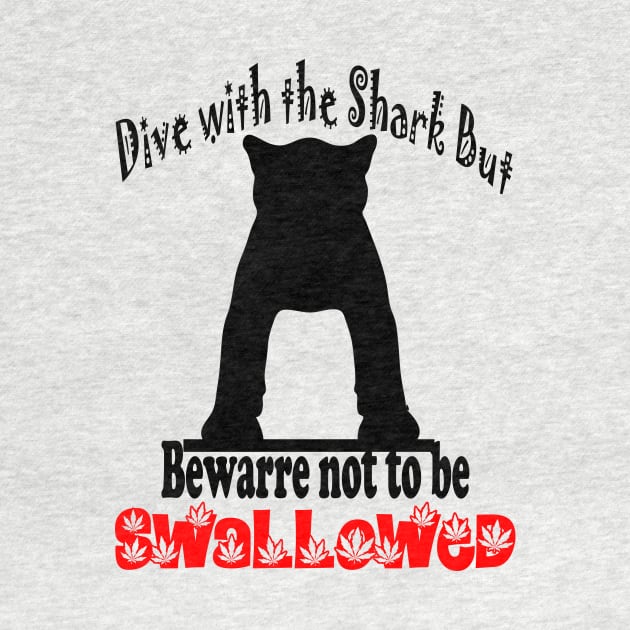 Dive with the Shark but  bewarre not to be SWALLOWED by SAOD